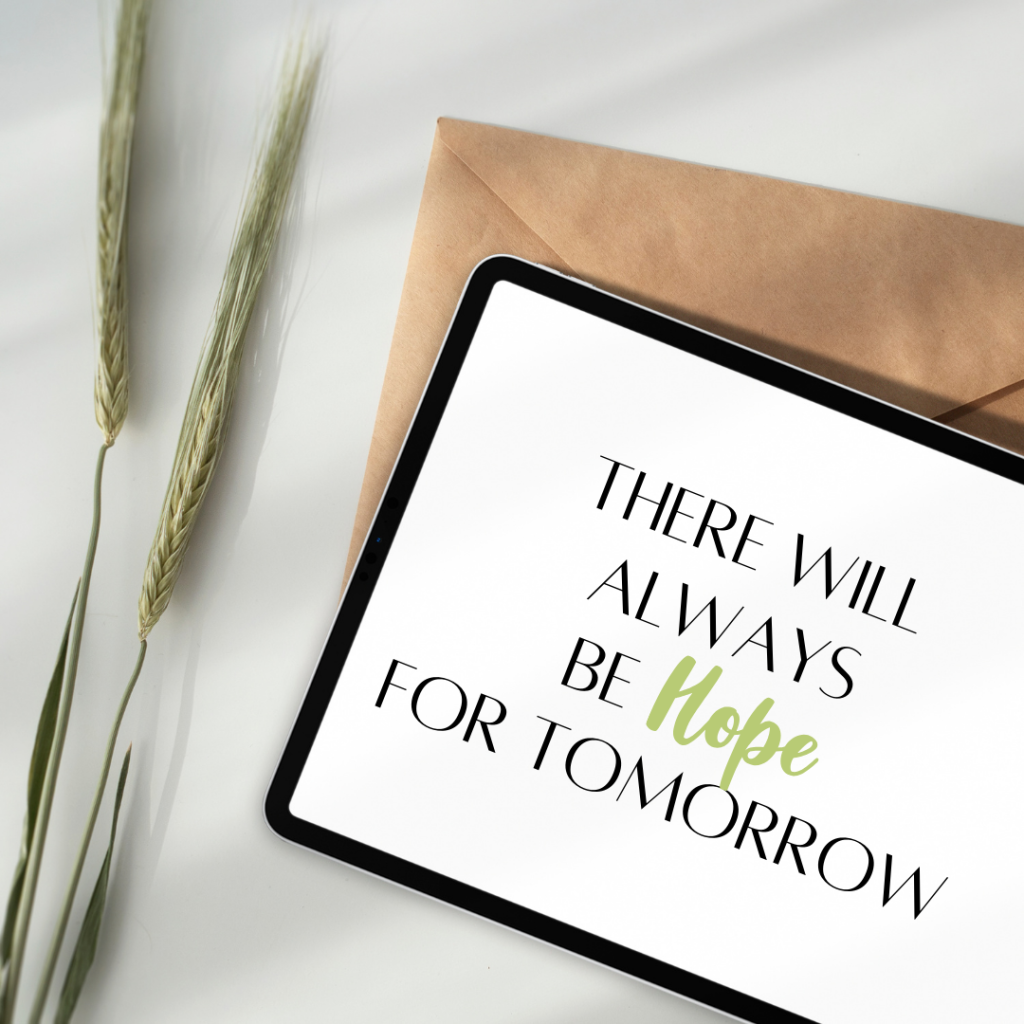 There Will Always Be _HOPE_ for Tomorrow